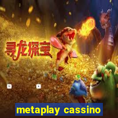 metaplay cassino